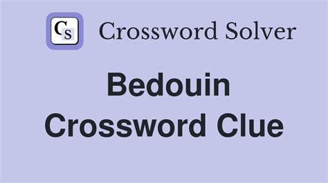bedouin crossword clue|Bedouins. .